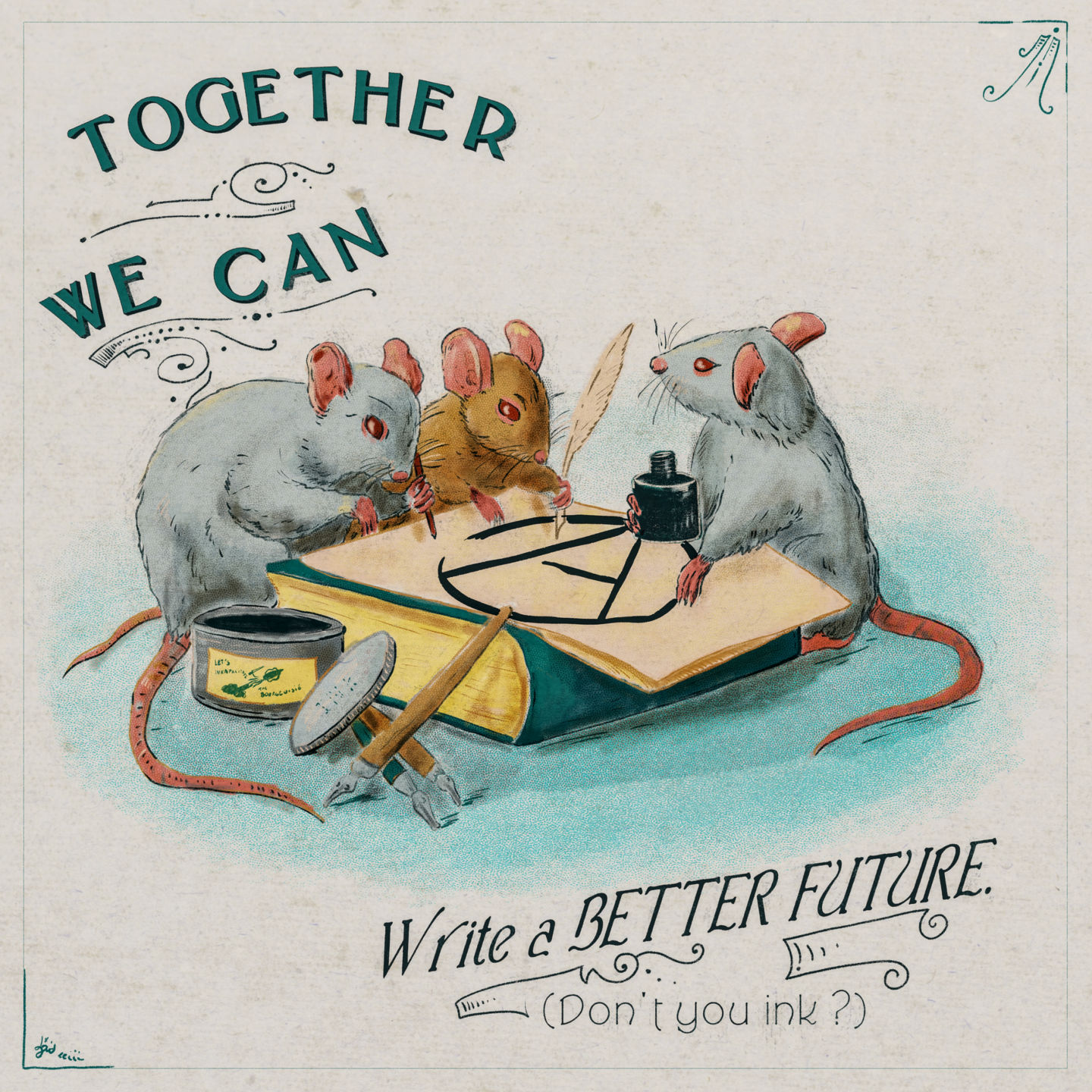 Trois souris en train de tracer un A cerclé. Légende : together we can write a better future.