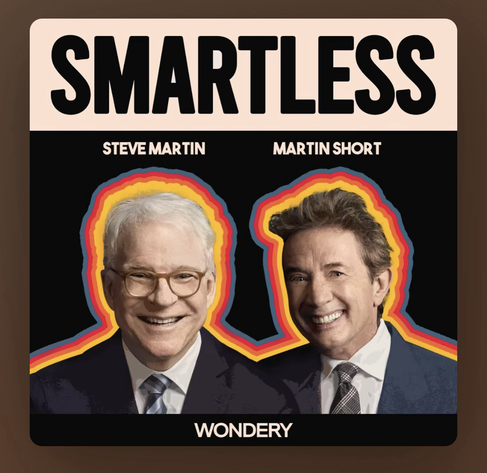 Screenshot of Smartless podcast, with guest stars Steve Martin and Martin Short. Comedy legends.