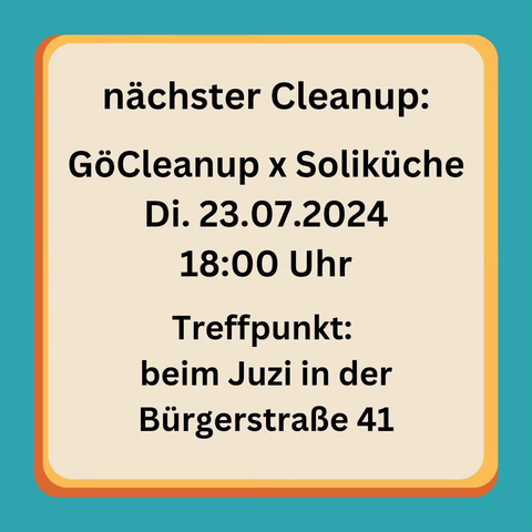 Nächster Cleanup in Kooperation mit der Soliküche am Dienstag den 23.07.2024 ab 18 Uhr. Treffpunkt beim Juzi in der Bürgerstraße 41.