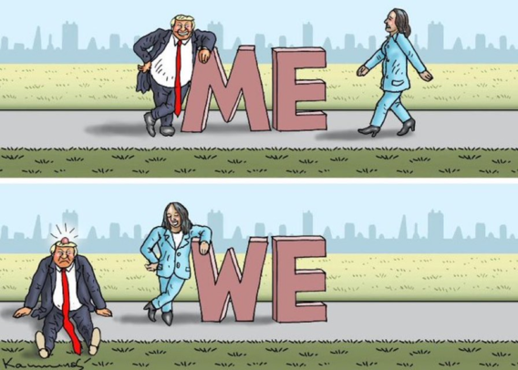 Carton: Trump = ME ; Harris = WE. 

