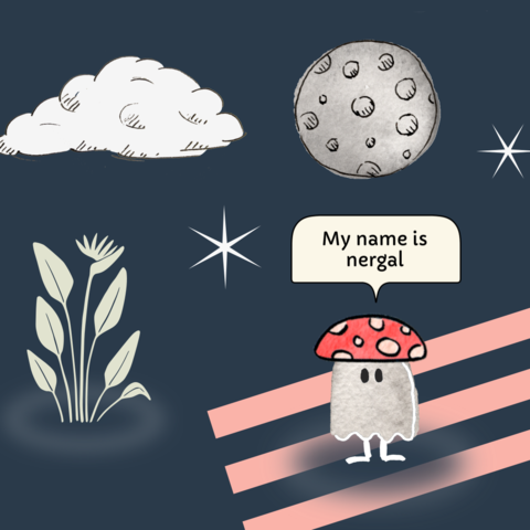 Dark blue background with a whispy cloud (ink pen), moon (ink and watercolour), strelizia plant (digital flat colour), coloured stripes in the background, stars, and a little simple ghost character (watercolour and ink, digitally recoloured) wearing a red spotty hat that looks like the top of a mushroom - the character has a speech bubble saying 'my name is nergal'