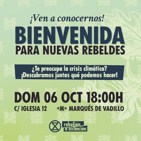 ¡Ven a conocernos!

Bienvenida para nuevas rebeldes

Domingo 6 oct, 18h, calle iglesia 12, maques de vadillo

XR: rebelión o Extinción