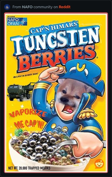 NAFO Cap’b Himars’ Tungsten Berries breakfast cereal box