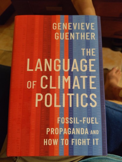 boek: Genevieve Guenther: The language of climate politics, fossil-fuel propaganda and how to fight it.