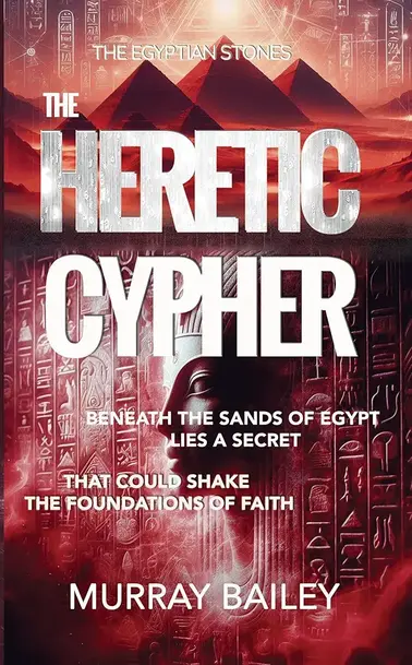 The cover of a book with a red and black background of pyramids and hieroglyphs with white text over reading: The Heretic Cypher